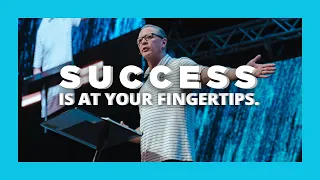 SUCCESS IS AT YOUR FINGERTIPS. ✋ | Pastor Steve Smothermon | Legacy Church