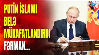 Putin İslamla bağlı fərman imzaladı: "Crocus"da yüzdən çox insanı xilas etmişdi