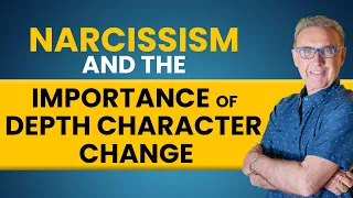 Narcissism and the Importance of Depth Character Change | Dr. David Hawkins