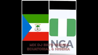 MIX DJ BETO GUINEA ECUATORIAL & NIGERIA 2023 a 24