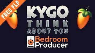 Kygo - Think About You [Full Remake] - FL Studio FREE FLP DOWNLOAD