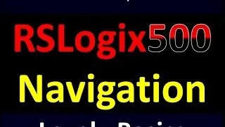 Basics03 - Navigating RSLogix500, A PLC Training Tutorial