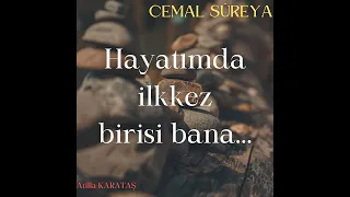 Cemal Süreya - Hayatımda ilk kez birisi bana...  (şiir)