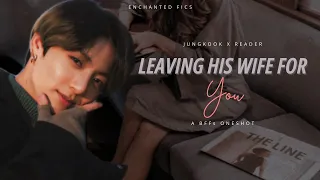 JEON JUNGKOOK FF || When your bestie left his wife for you || oneshot