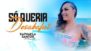 Raphaela Santos A Favorita - Só Queria Desabafar (Vídeo Oficial)