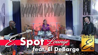 Sheila E. TV | E. Spot Lounge - Feat. El DeBarge