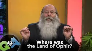 Where was the land of Ophir? - Q&A with Michael Rood