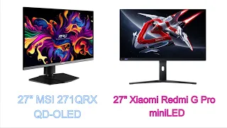 27'' Xiaomi Redmi G Pro miniLED vs 27'' MSI 271QRX QD OLED