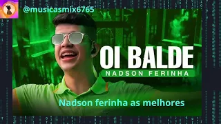 Nadon ferinha - as melhores musicas - os melhores sucessos nadson ferinha 2023 - só as melhores