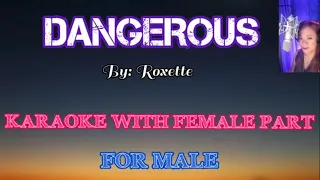 DANGEROUS - Karaoke with female part (By: Roxette)