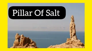 Israel Lot's wife Pillar of Salt