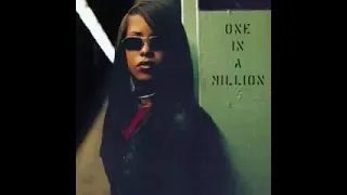 Aaliyah - One In A Million  (1 Hour Loop)