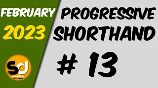 # 13 | 110 wpm | Progressive Shorthand | February 2023