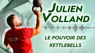 #30 Julien Volland - Le pouvoir insoupçonné des kettlebells