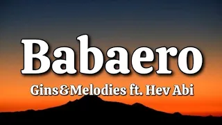 Babaero - Gins & Melodies ft. Hev Abi (Lyrics)