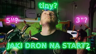 Jaki dron na start? - (Nie)wyczerpujący poradnik FPV #5