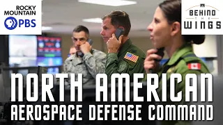 North American Aerospace Defense Command | Behind the Wings on PBS