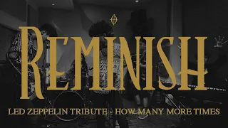 How Many More Times - Led Zeppelin tribute (Cover By Reminish) [1/5]