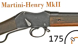 Small Arms Primer 175: Martini-Henry MkII