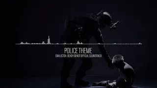 Police Theme | Ready Or Not OST