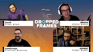 Dropped Frames - Week 191 - The Better Cohh (Part 1)