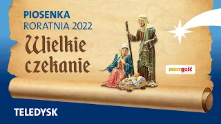 Roraty 2022 Piosenka - Wielkie czekanie TELEDYSK