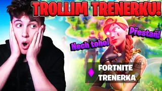 TROLLÍM NEJRYCHLEJŠÍ FORTNITE TRENÉRKU!