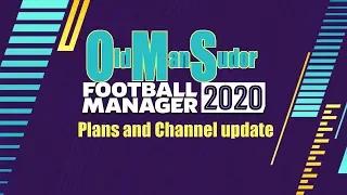FM20 -  Update and plans for Football manager 2020