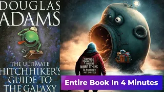 "The Hitchhiker's Guide to the Galaxy" by Douglas Adams - Entire Book In A 4 Minutes