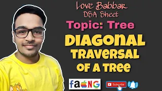Diagonal Traversal of a Tree | Love Babbar DSA Sheet | Amazon 🔥 | GFG | Leetcode