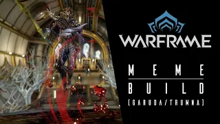 Warframe - Meme Build [Garuda/Trumna/Fire rate]