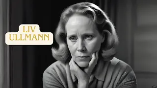 Liv Ullmann: A Cinematic Odyssey