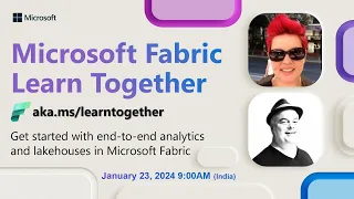 Learn Together:  Get started with end-to-end analytics and lakehouses in Microsoft Fabric