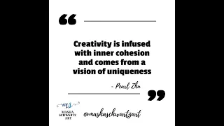 Creativity is infused with inner cohesion and comes from a vision of uniqueness