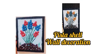 Pista shell wall decor| pista shell craft| pista shell creation| wall hanging idea by pista shell
