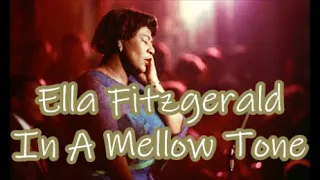 Ella Fitzgerald   In A Mellow Tone     +   lyrics