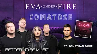 Eva Under Fire - Comatose (feat. Jonathan Dörr of @EgoKillTalentMusic )