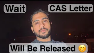 Cas Letter will be issued very soon Don't worry |#CASdelay