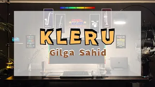 Kleru - Gilga Sahid | Lyrics Lagu | Tiktok Song