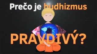 Prečo je budhizmus pravdivý?