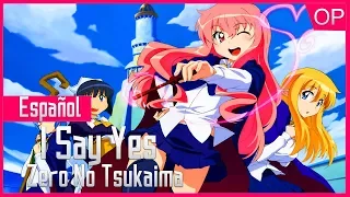 Zero No Tsukaima Opening 2 [ FULL ] Español Latino - [I Say Yes]