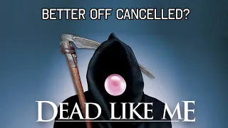 Are Some Series Better Off Cancelled? - Dead Like Me: Life After Death Review