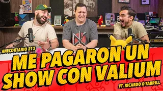 Anecdotario 213 - Me pagaron un show con valium FT. Ricardo O'farrill