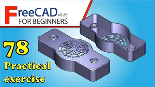 FreeCAD Beginners tutorial: practical exercise 78
