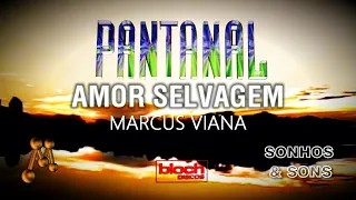 Especial 30 Anos da Novela "PANTANAL" - Amor Selvagem