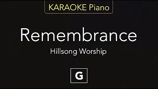 Remembrance - Hillsong Worship (KARAOKE Piano) [G]