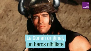 Conan le Barbare, un héros nihiliste avant tout