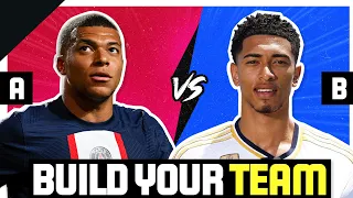 WHICH DO YOU PREFER? CHOOSE PLAYERS TO BUILD YOUR TEAM ⚽FOOTBALL QUIZ 2023 | BUILD YOUR TEAM