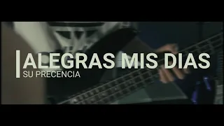 Alegras Mis Días - Su Presencia -| BASS COVER - Su Presencia Bajo