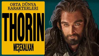 THORIN MEŞEKALKAN (Hobbit-Yüzüklerin Efendisi-Orta Dünya-Silmarillion)